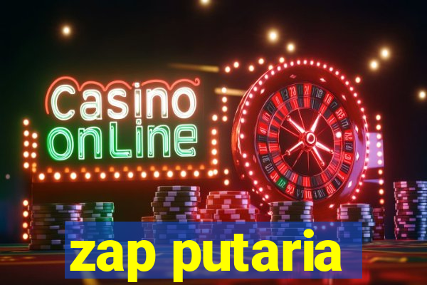 zap putaria